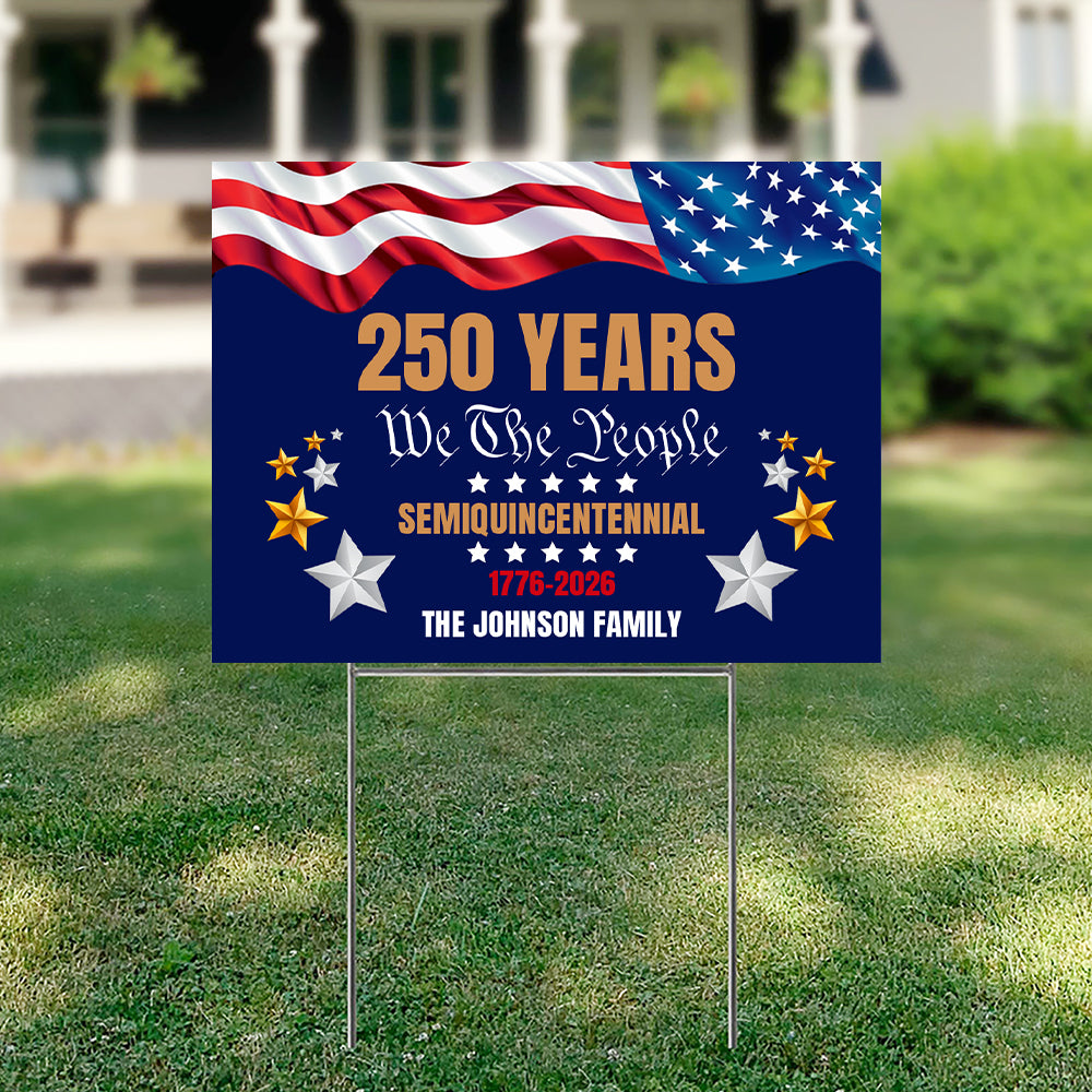 Custom Family Name We The People 250 Years Semiquincentennial Yard Sign TH10 898063