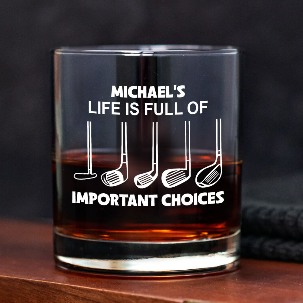 Personalized Name Life Is Full Of Choices Golf Engraved Rock Glass Gift for Golfer HA75 898530