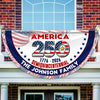 Custom Family Name America 250 1776–2026 Semiquincentennial Non-Pleated Fan Flag CH07 910450
