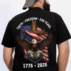 American Eagles Faith, Freedom, 250 Years 1776 - 2026 Backside Shirt LM32 899051