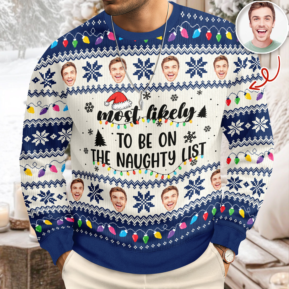 Custom Photo Most Likely To Christmas Personalized Ugly Sweater CH07 896410