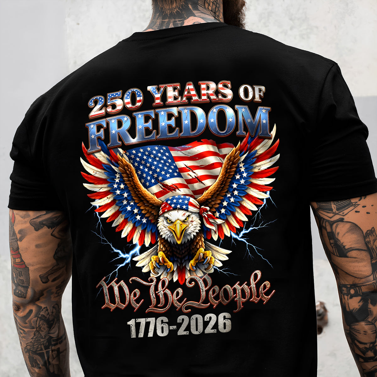 250 Years Of Freedom We The People 1776-2026 Eagle Patriotic Back Shirt HA75 920194