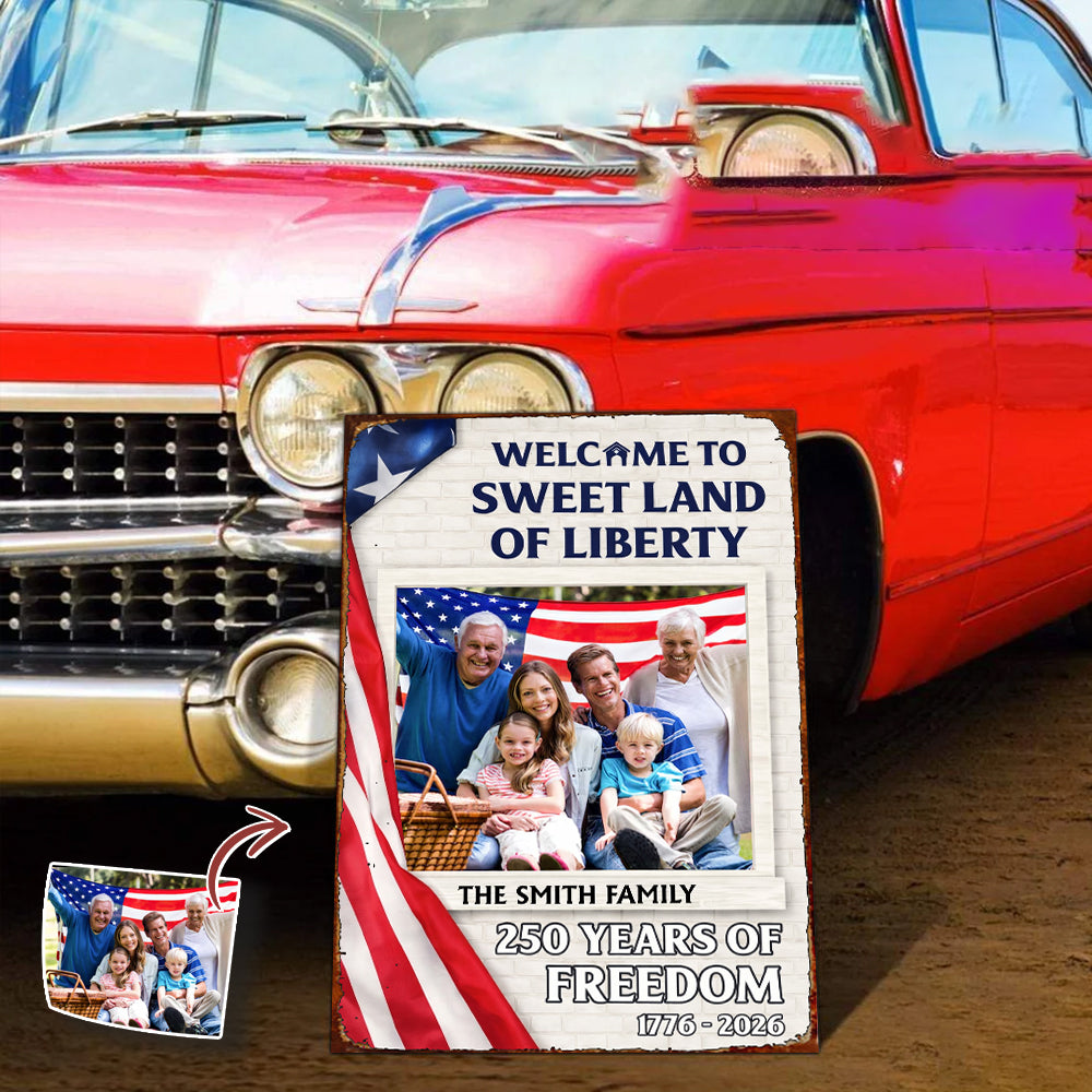 Welcom To The Sweet Land Of Liberty Metal Sign TH10 898547