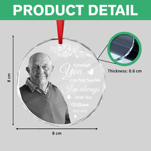 Custom Photo I'm Always With You Memorial Glass Ornament For Christmas TH10 896483