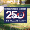 Custom Family Name Patriotic 250th Anniversary 1776 2026 United States of America Semiquincentennial Yard Sign HO82 900102
