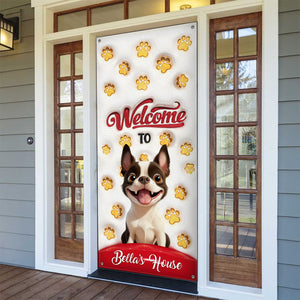 Welcome To Our House Door Cover For Dog Lover TH10 896507