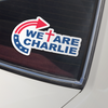 We are Charlie Kirk Car Window Decal Sticker LM32 67787
