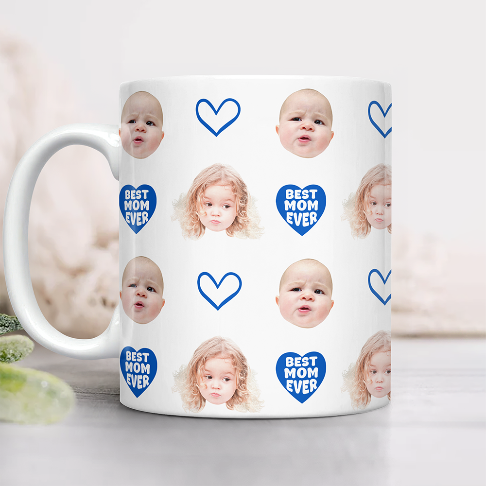Custom Baby Face Mug Best Mom Ever Edge To Edge Mug Gift For Mom CH07 910700