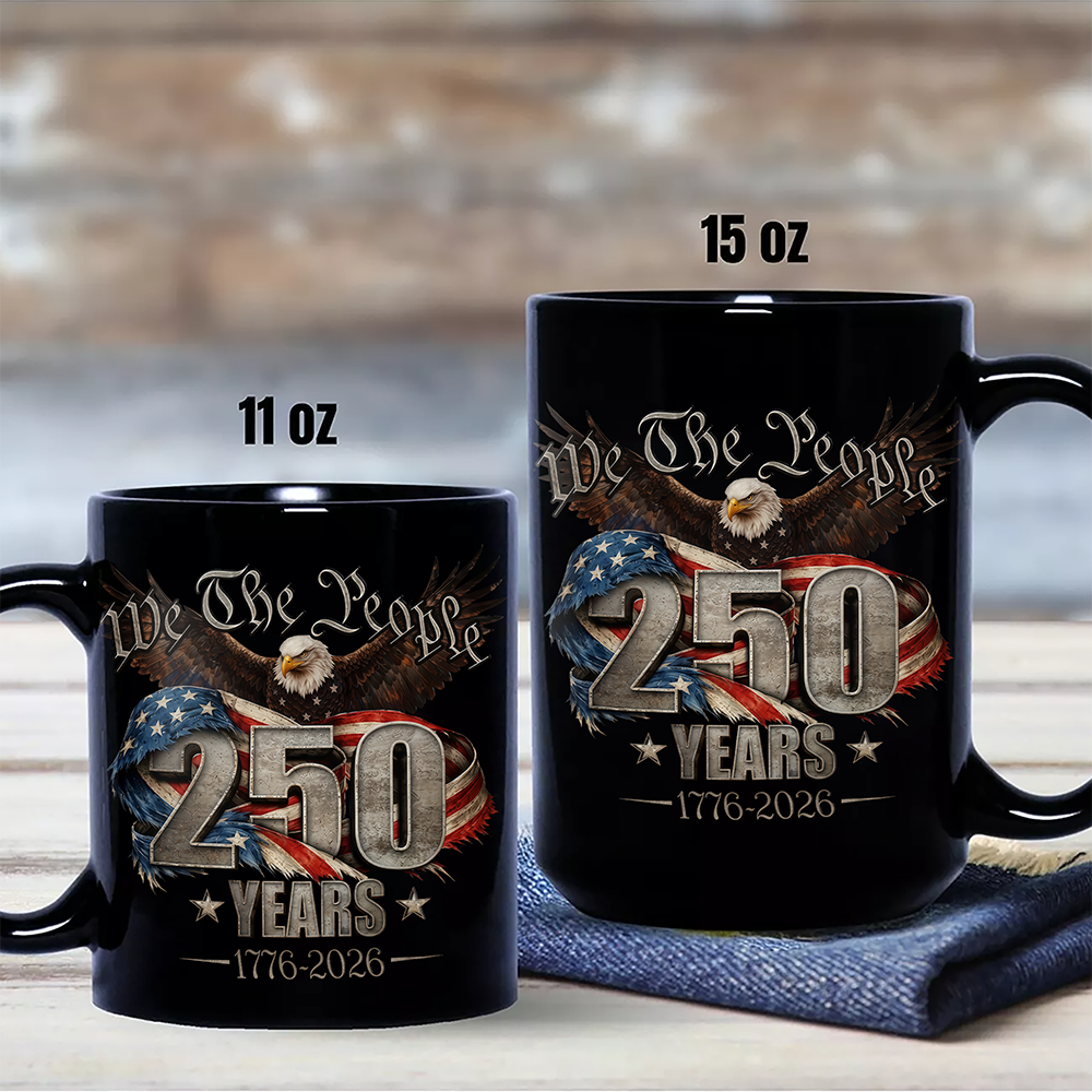 We The People 250 Years America 1776 - 2026 Black Mug TH10 169349