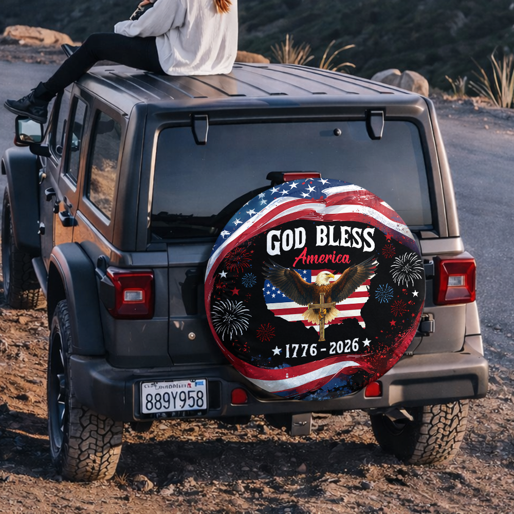 Patriotic 250th Anniversary God Bless America Eagle 1776–2026 Tire Cover Gift for Family HA75 920508