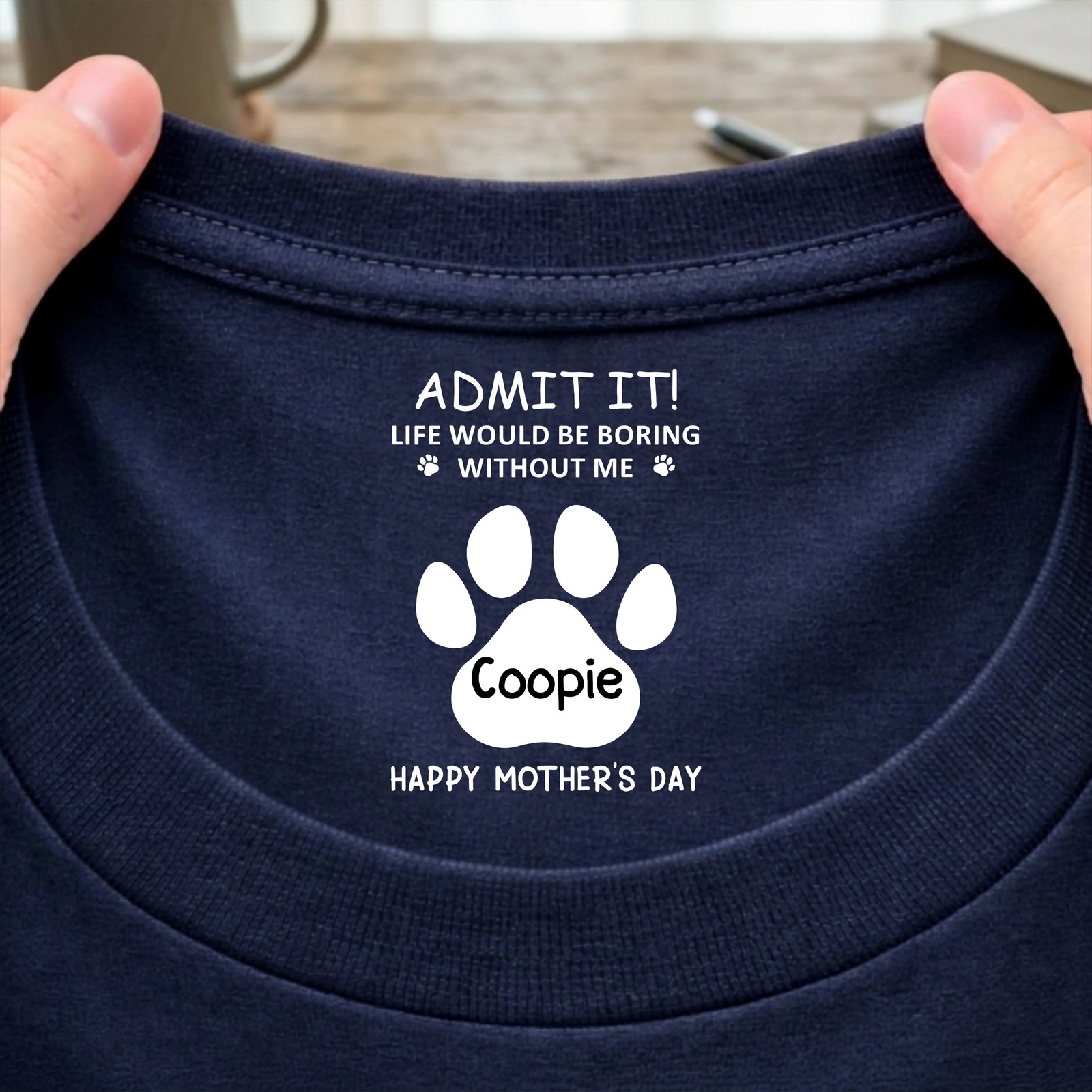 Admit it! Life Would Be Boring Without Me Custom Dog Name Neck Print Tee CH07 910918