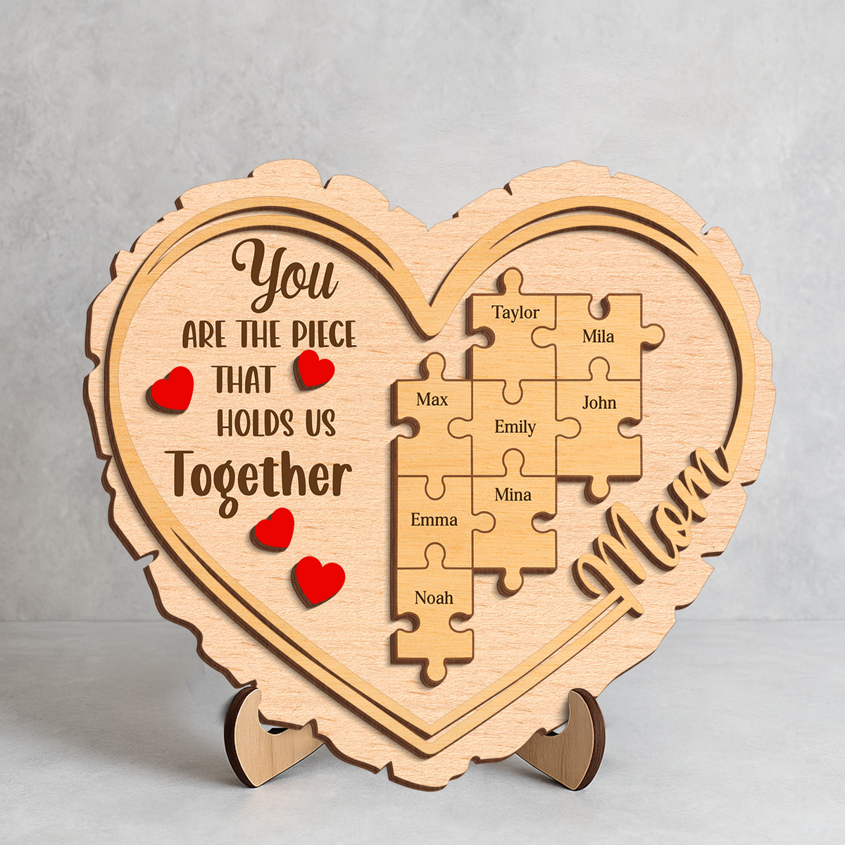 Custom Kids' Names You Are The Piece That Holds Us Together 2-Layered Wooden Plaque Mother's Day Gift CH07 910904