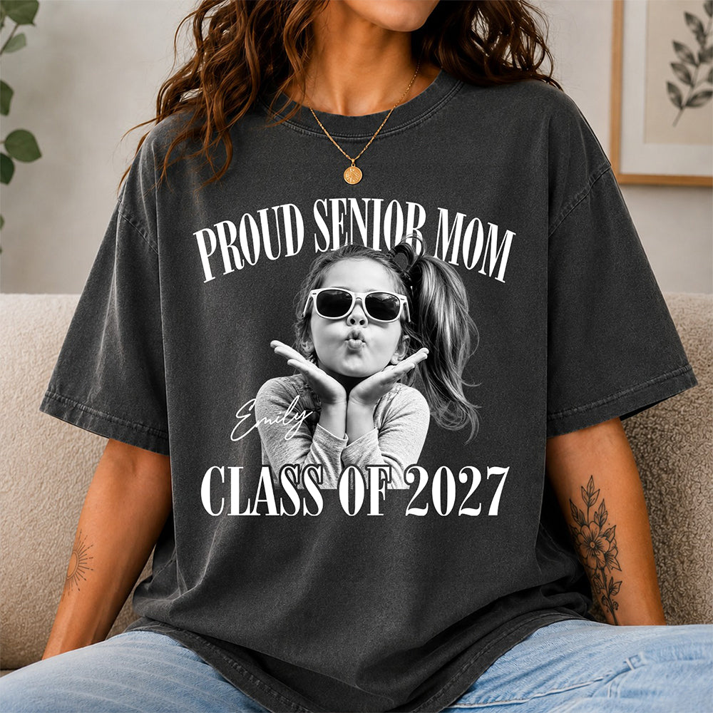 Custom Photo Proud Senior Dad, Mom Comfort Shirt - Personalized Class of 2027 Gift, Proud Family Gift LM32 669667