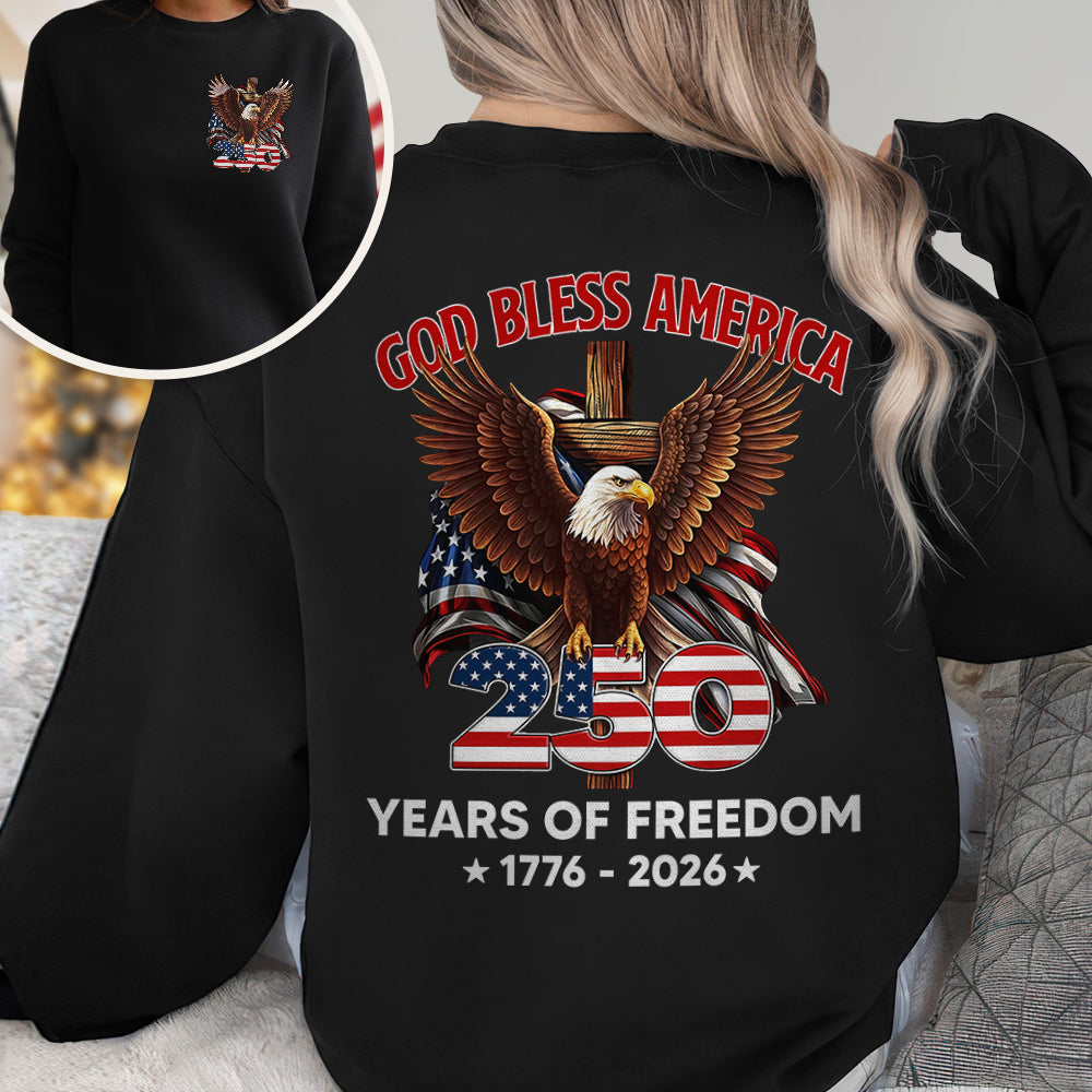 God Bless America 250 Years Of Freedom 1776 - 2026 Back & Front Dark Shirt CH07 910532