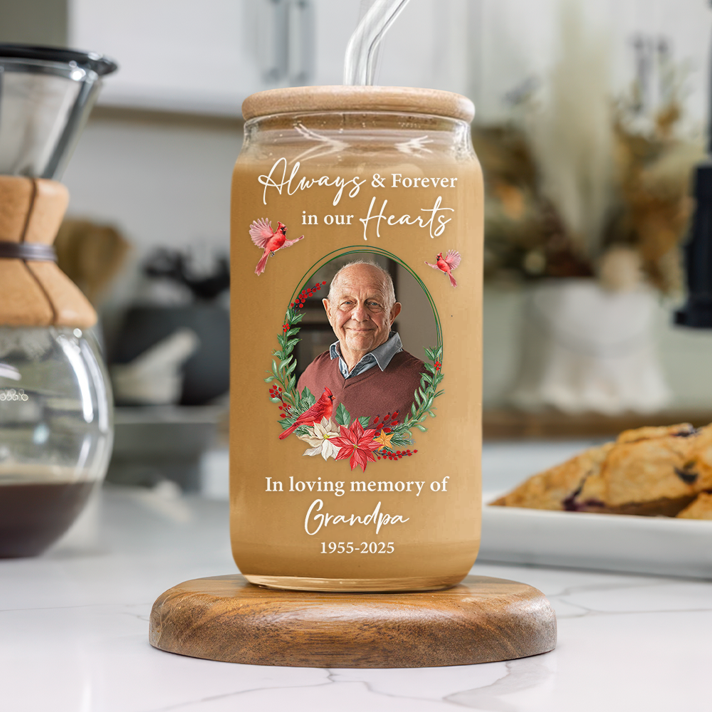 Custom Photo Always & Forever In Our Hearts Glass Can With Lid Memorial Gift For Family LM32 897507