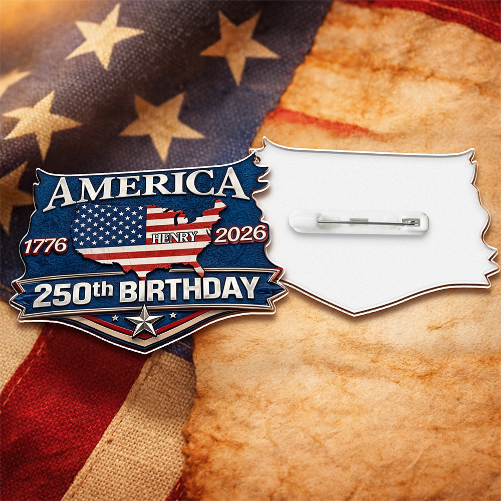 Custom Name America 250th Birthday 1776-2026 Acrylic Pin HA75 920956