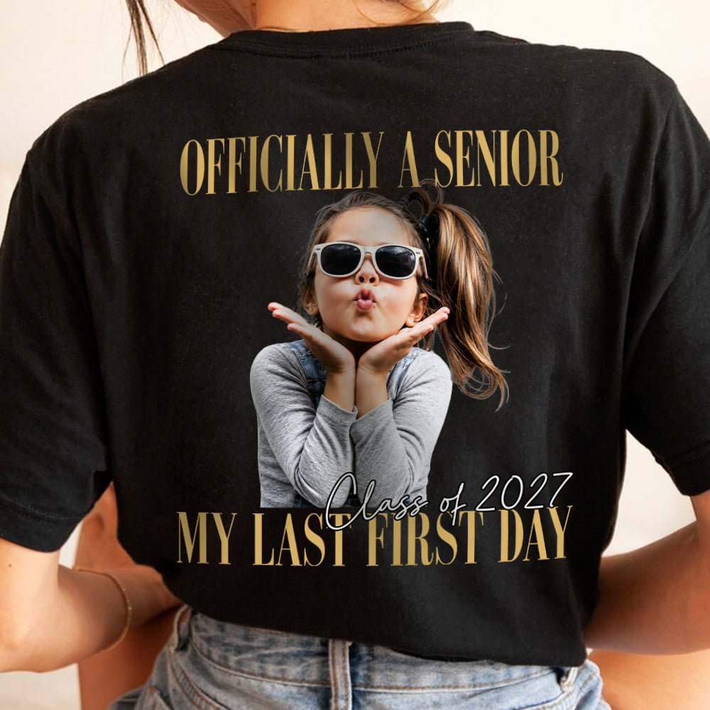 Personalised Vintage Photo And Year Senior - Officially A Senior - My Last First Day Back Dark Shirt HA75 922078