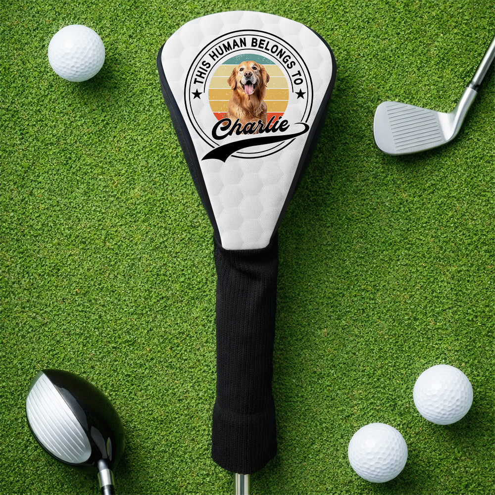 Custom Photo This Human Belongs To Dog Cat Golf Club Head Cover HA75 921332