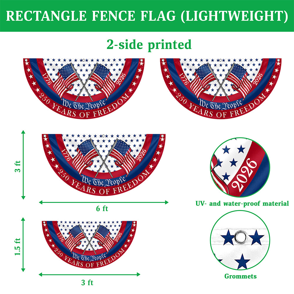 We The People 250 Years of Freedom 1776-2026 America Flag Non-Pleated Fan Flag TH10 170225