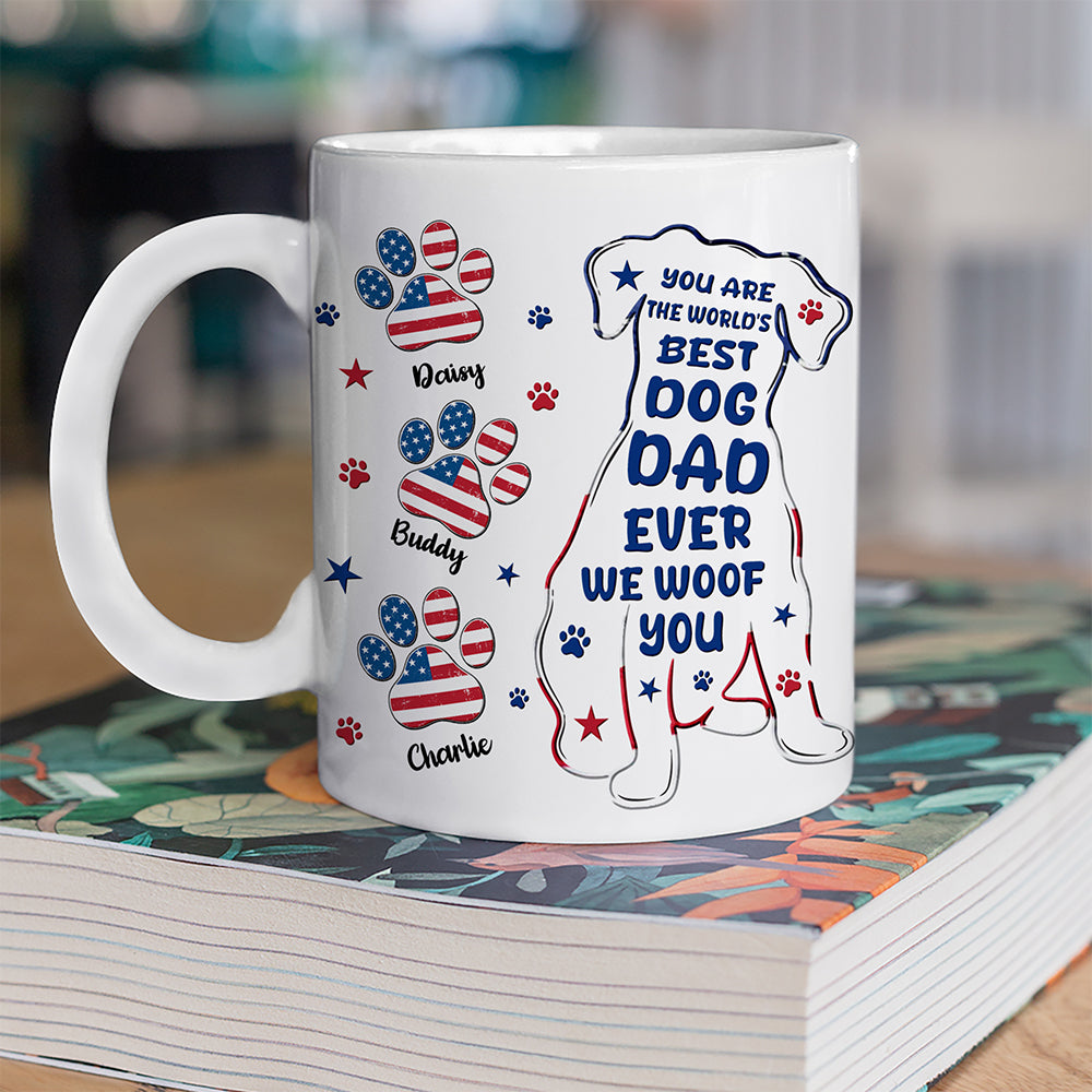 Custom Name You Are The World's Best Dog Dad Ever We Woof You American Flag Paw Mug TH10 170165
