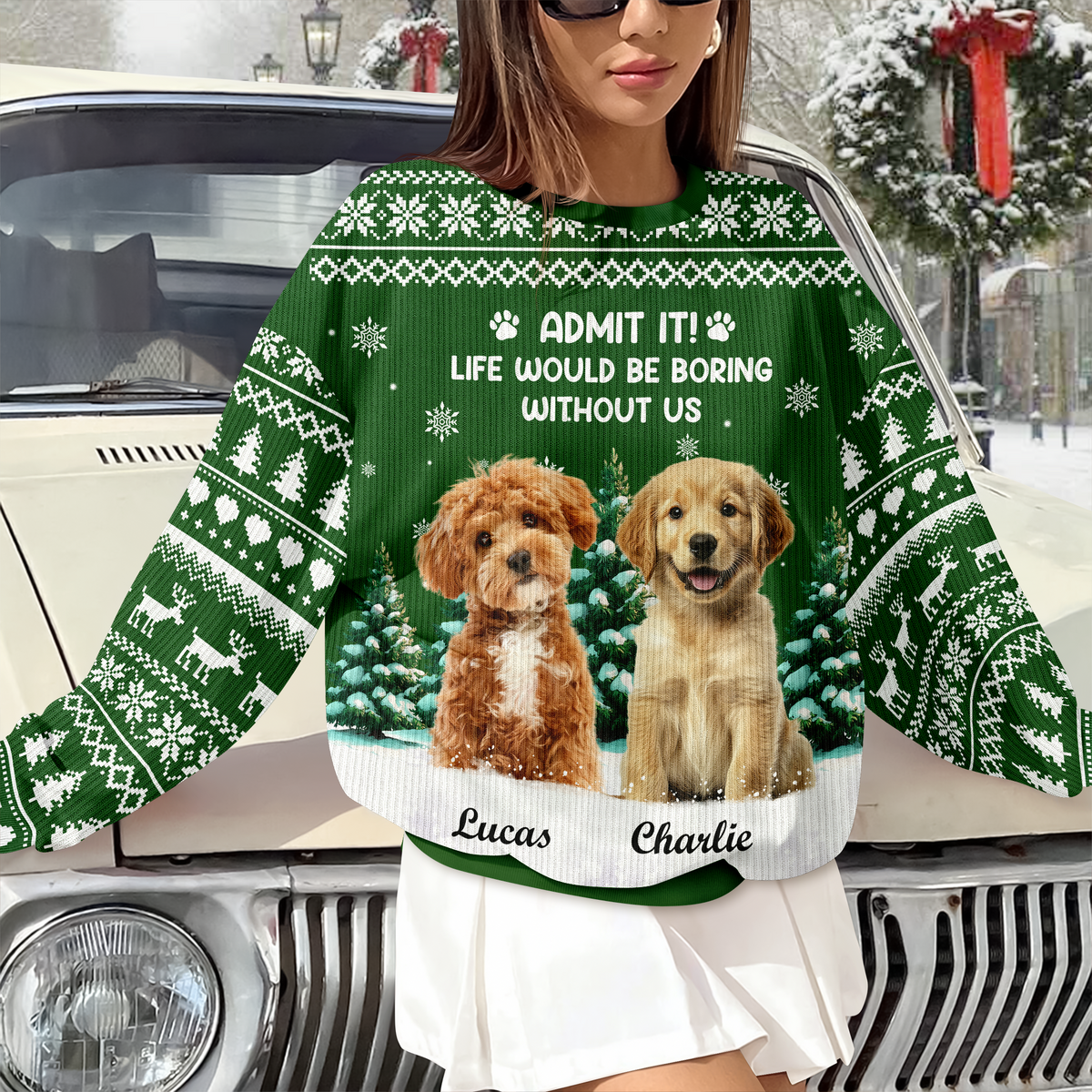 Custom Dog Photo Admit it! Life Would Be Boring Without Us Christmas Ugly Sweater CH07 896606