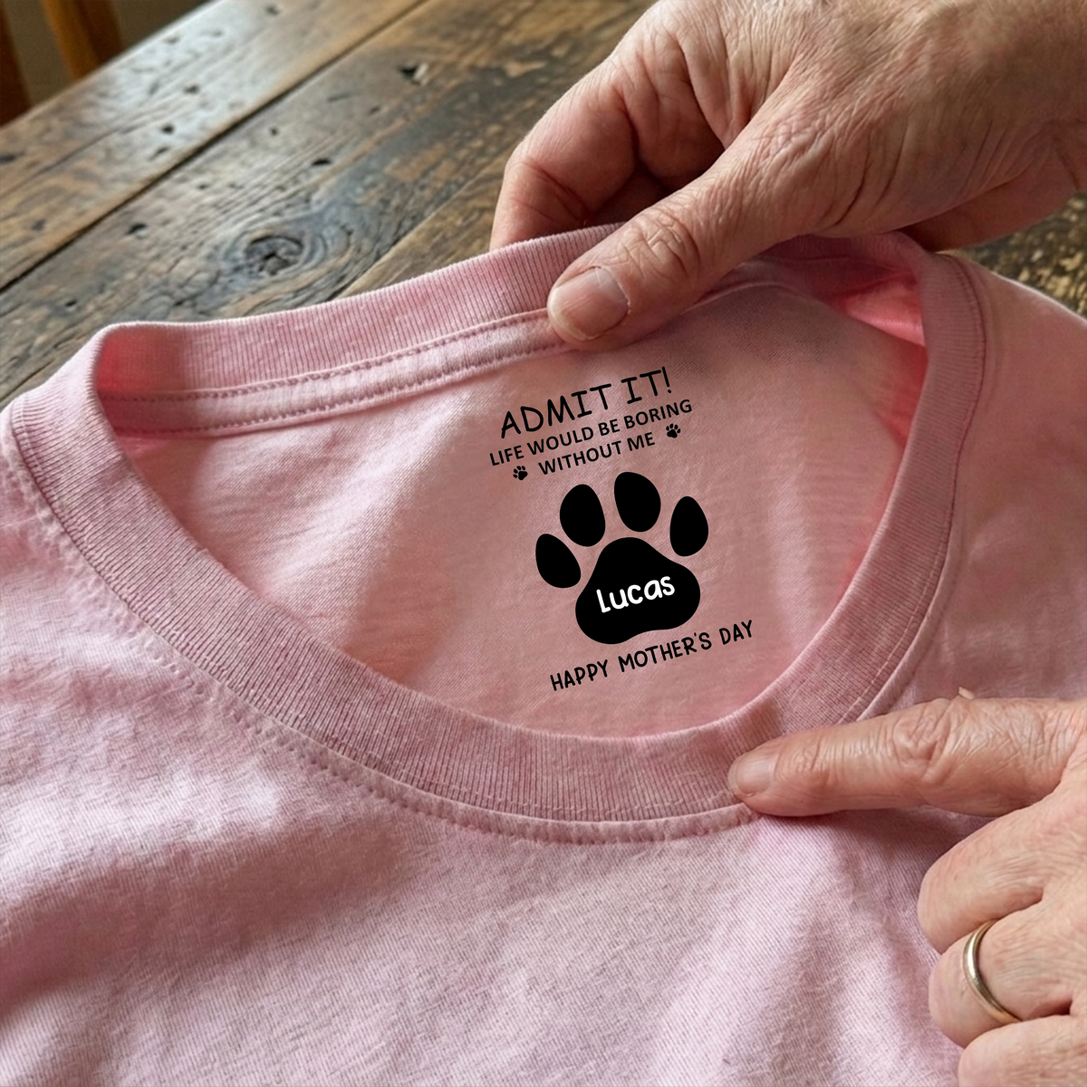 Admit it! Life Would Be Boring Without Me Custom Dog Name Neck Print Tee CH07 910918