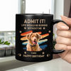 Custom Photo Admit It Life Would Be Boring Without Us Black Mug HA75 892088