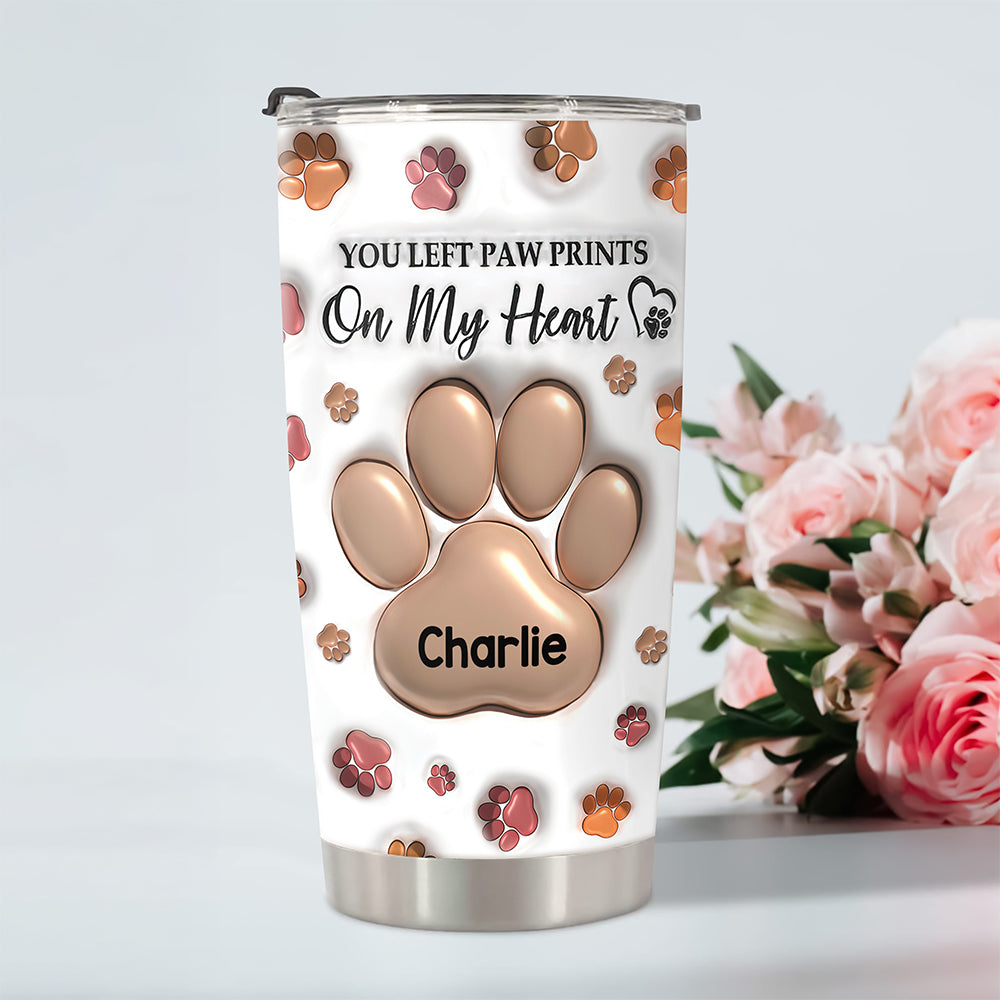 Personalized You Left Paw Prints On My Heart Fat Tumbler TH10 169283