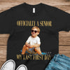 Personalised Vintage Photo And Year Senior - Officially A Senior - My Last First Day Dark Shirt HA75 922076