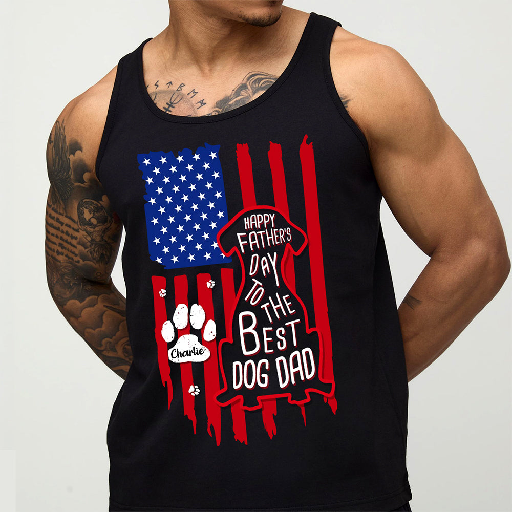 Happy Father's Day To Best Dog Dad Personalized Tanktop HA75 921614