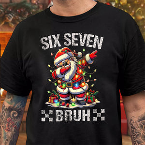 Six Seven Bruh Dark Shirt TH10 896841