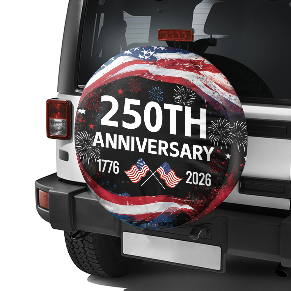 250th Anniversary 1776-2026 America Tire Cover Gift for Family HA75 920660