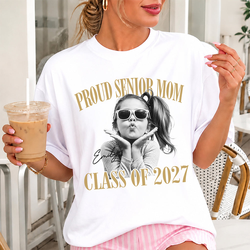 Custom Photo Proud Senior Dad, Mom Comfort Shirt - Personalized Class of 2027 Gift, Proud Family Gift LM32 669667