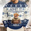 Custom Funny Dog Face Christmas Would Be Boring Without Me Ugly Sweater LM32 895037