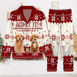Custom Photo Christmas Would Be Boring Without Me For Dog Lover Pajamas TH10 894303