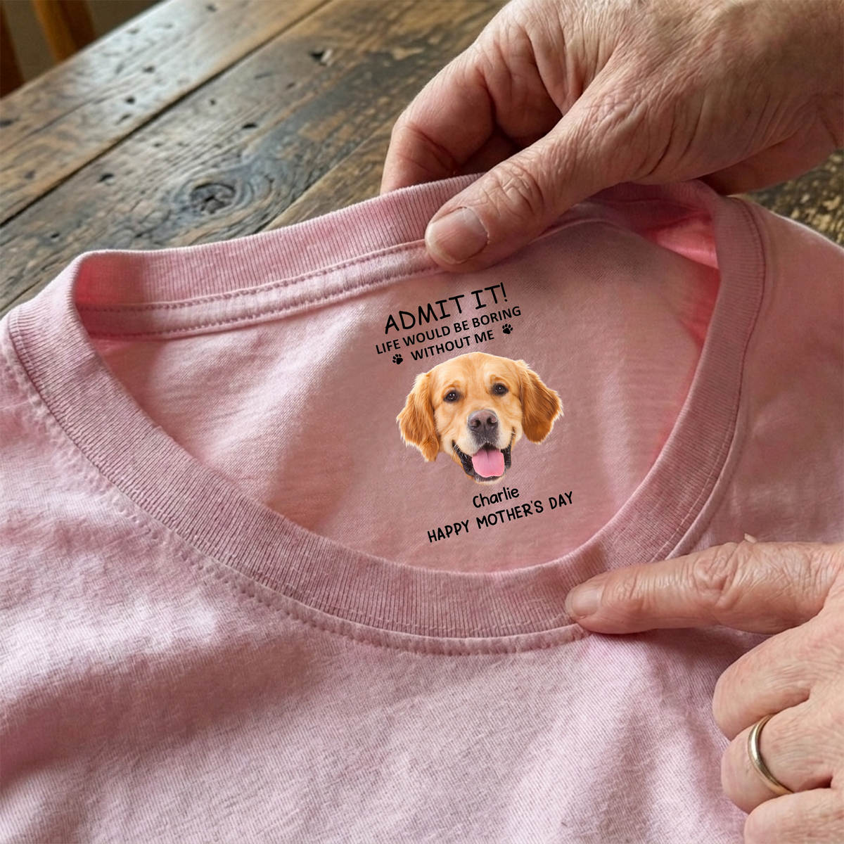 Custom Photo Life Would Be Boring Without Me Dog Neck Print Tee CH07 910938