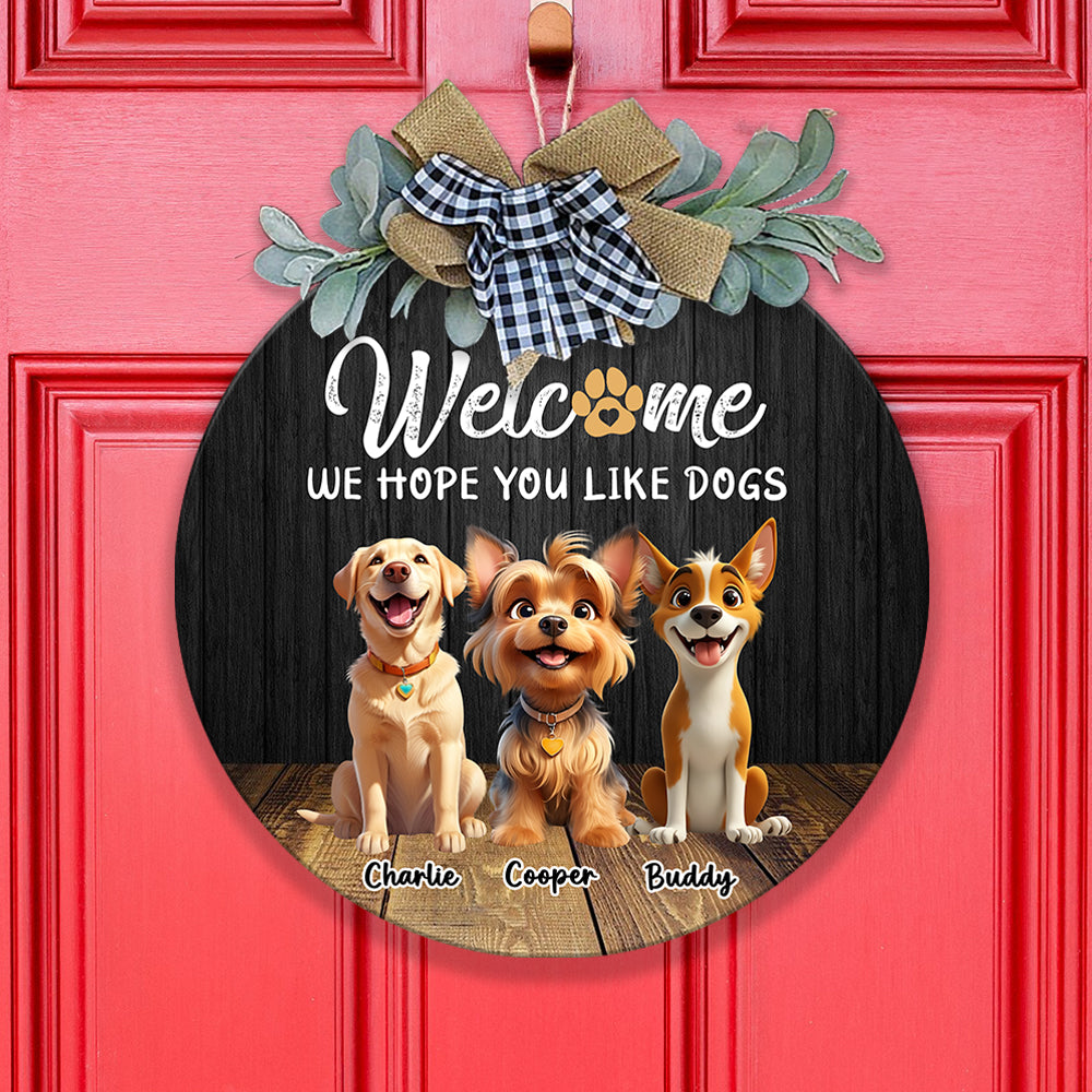 Custom Cute 3D Dog Welcome Home We Hope You Like Dogs Door Sign LM32 897257