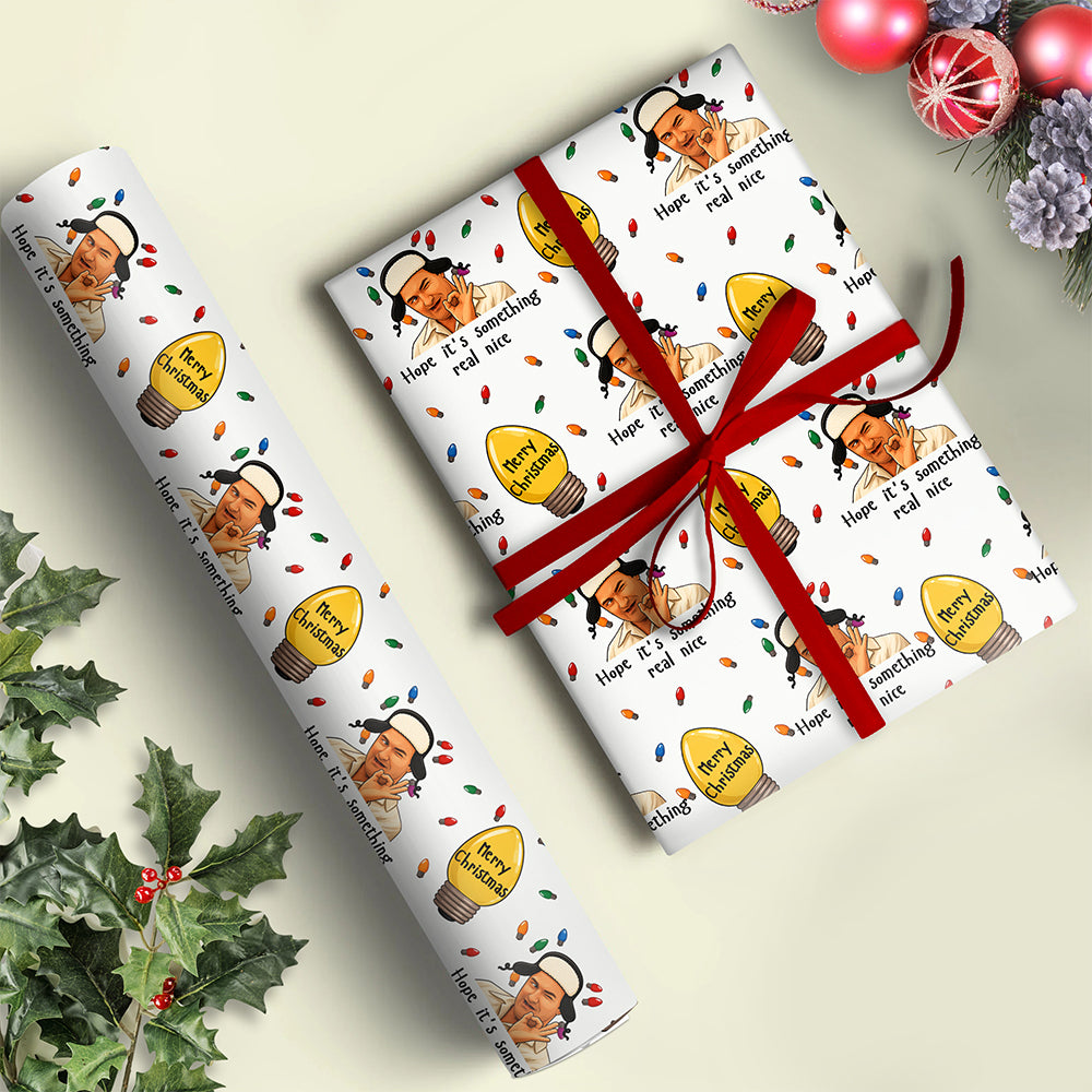 Funny Cousin Christmas Movie Christmas Wrapping Paper - Hope It's Something Real Nice CH07 180528