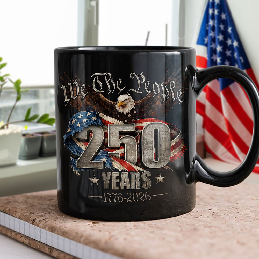 We The People 250 Years America 1776 - 2026 Black Mug TH10 169349