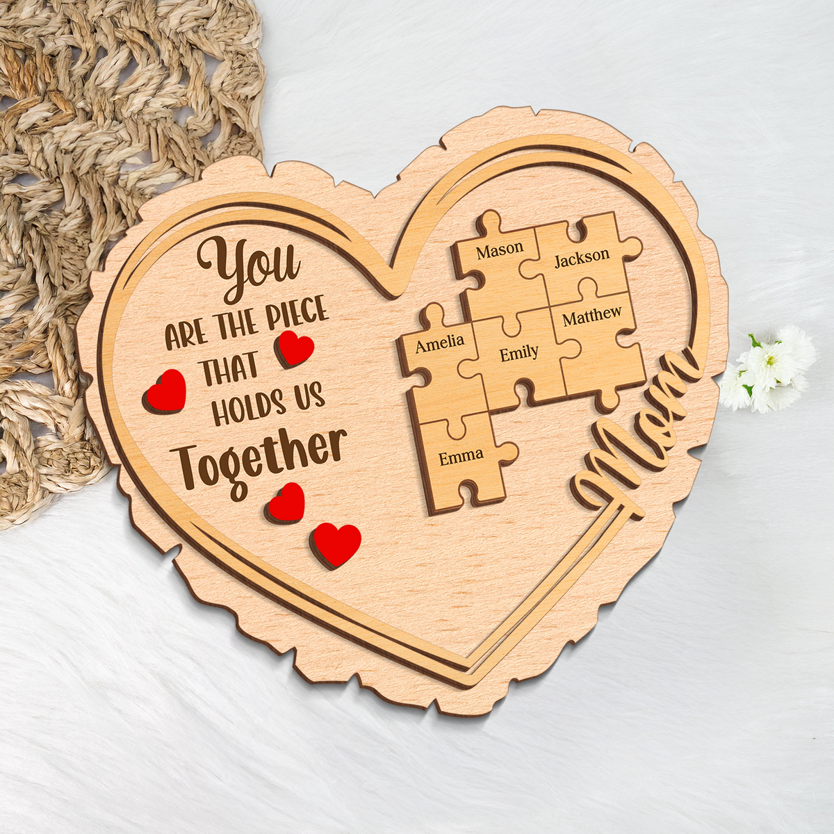 Custom Kids' Names You Are The Piece That Holds Us Together 2-Layered Wooden Plaque Mother's Day Gift CH07 910904
