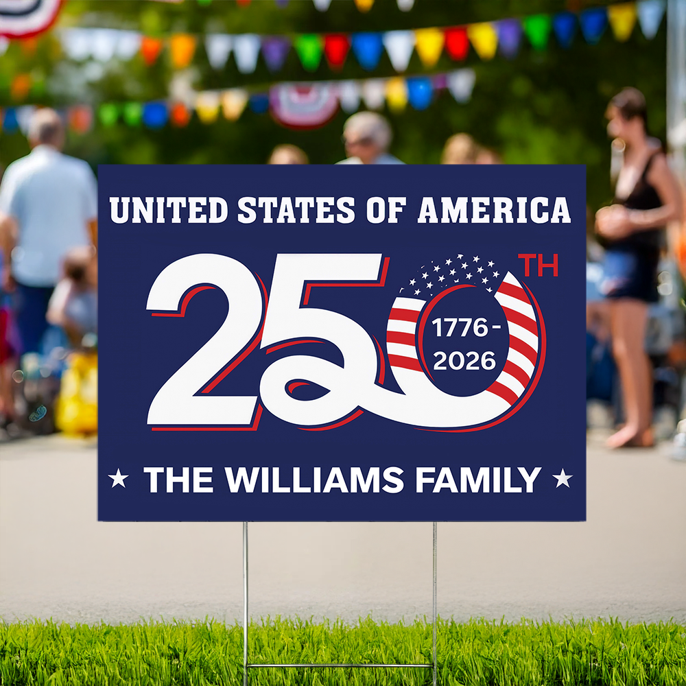 Custom Family Name Patriotic 250th Anniversary 1776 2026 United States of America Semiquincentennial Yard Sign HO82 900102