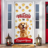 Welcome To Our House Door Cover For Dog Lover TH10 896507