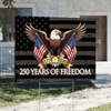 250 Years of Freedom American Yard Sign USA 250th Anniversary 1776-2026 Garden Sign CH07 896652