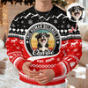 Custom Photo Human Belongs Dog Ugly Sweater For Pet Lovers HO82 900020