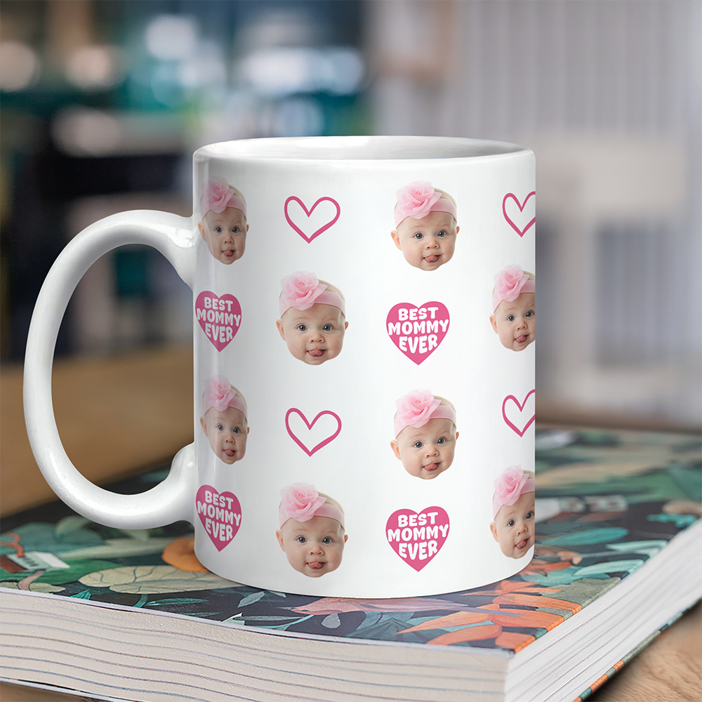 Custom Baby Face Mug Best Mom Ever Edge To Edge Mug Gift For Mom CH07 910700