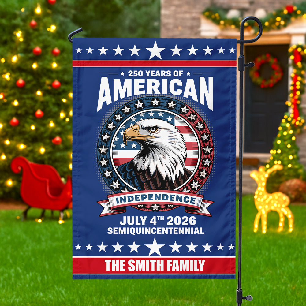 250 Years of America Anniversary Independence Day 2026 Custom Family Name Garden Flag CH07 896970