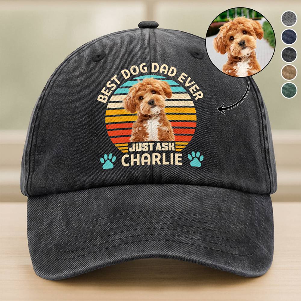 Custom Photo Best Dog Mom, Dog Dad Ever Just Ask Dog Washed Denim Baseball Cap HA75 897074