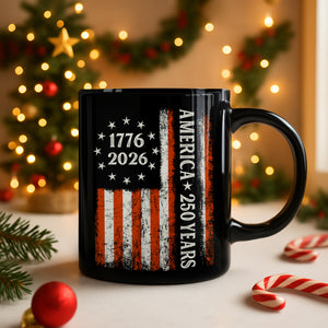 250 Years America Flag 250th Birthday 1776-2026 Black Mug HO82 894790