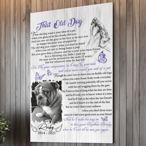 GeckoCustom That Old Dog Wasn't Your Idea Of A Pet Memorial Dog Print Canvas 8"x12"