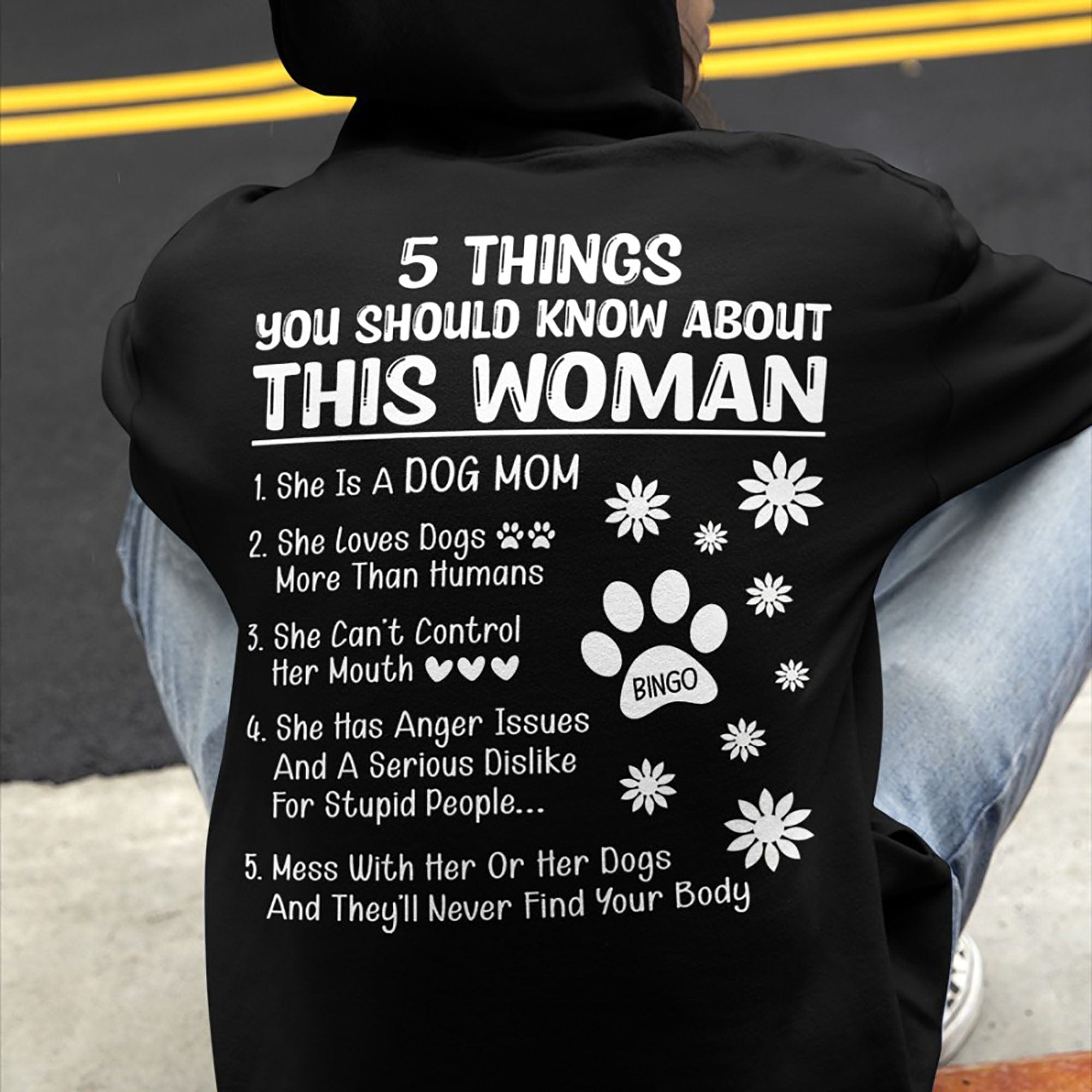 GeckoCustom 5 Things You Should Know About This Woman She Is A Dog Mom Personalized Custom Dog Backside Shirt C448 Basic Tee / Black / S